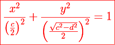 \Large \textcolor{red}{\boxed{\frac{x^2}{\left(\frac{c}{2}\right)^2}+\frac{y^2}{\left(\frac{\sqrt{c^2-d^2}}{2}\right)^2}=1}}